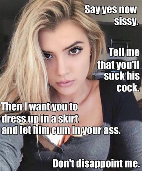 Now you’re a true sissy.