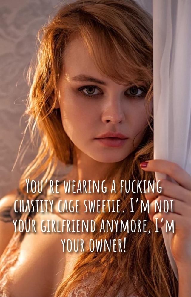 When you wear a chastity cage, your chastity keyholder becomes your owner.