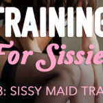 Training for Sissies Part 3